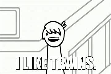 i like trains gif|train meme gif.